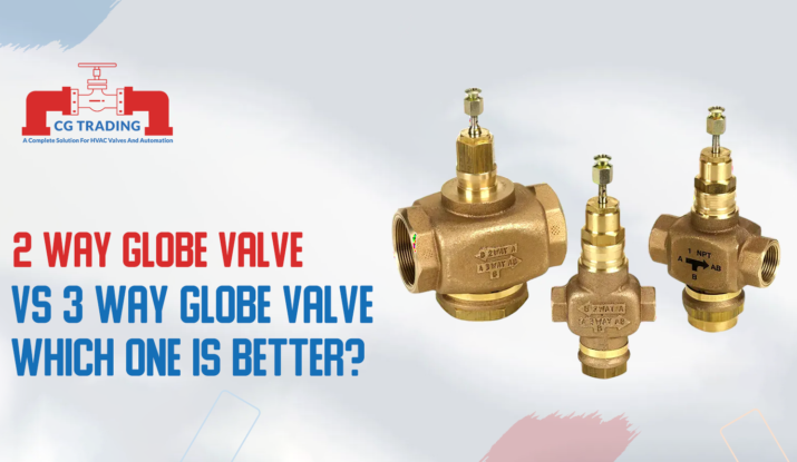 2 way Globe Valve vs 3 way Globe Valve: Which One is Better?, CG TRADING