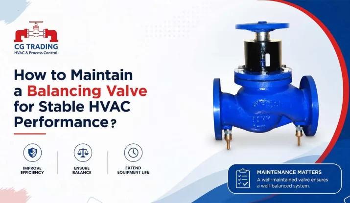 How to Maintain a Balancing Valve for Stable HVAC Performance, CG TRADING