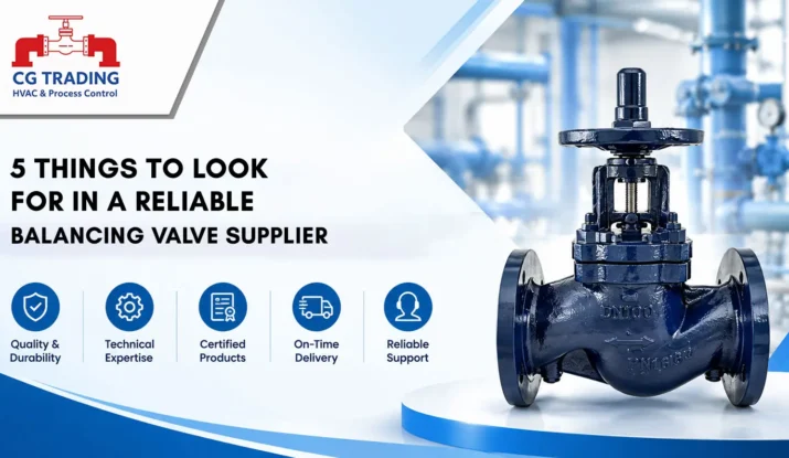 5 Things to Look for in a Reliable Balancing Valve Supplier, CG TRADING